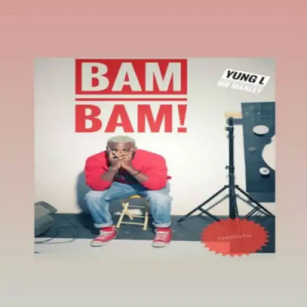 YunG L - “Bam Bam”